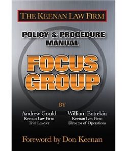 The Keenan Law Firm Policy & Procedure Manual – Focus Groups